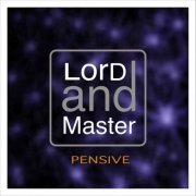 LorD and Master - Pensive (2021)