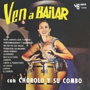 Chorolo y Su Combo - Ven a Bailar (1962)