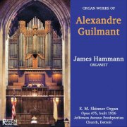 James Hammann - Organ Works of Alexandre Guilmant (1989)