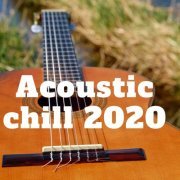 VA - Acoustic Chill 2020 (2020) FLAC