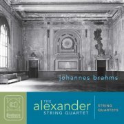 Alexander String Quartet - Brahms: String Quartets Nos. 1-3 (2021) [Hi-Res]