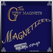 The Gypsy Magnets - Magnetized (2020)