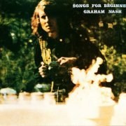 Graham Nash - Songs For Beginners (Reissue) (1971/2008)