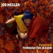 Job Meiller - Pushing Through the Season (2023)