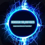 François Gilbert Léopold Silly Gilbert Bécaud - Monsieur 100, 000 volts (2020)