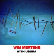 Wim Mertens - With Usura (Edicion 2007) (1982)