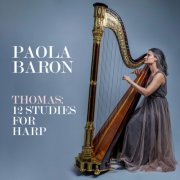 Paola Baron - Thomas: 12 Studies for Harp (2025) [Hi-Res]