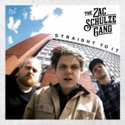 The Zac Schulze Gang - Straight To It (2025) [Hi-Res]