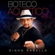 Dinho Rabello O Incomparável - Boteco Acústico, Pt. 01 (Acústico) (2026) Hi-Res
