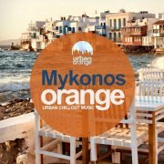 VA - Mykonos Orange: Urban Chillout Music (2022)