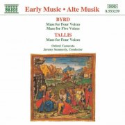 Oxford Camerata, Jeremy Summerly - Byrd / Tallis: Masses (1995)