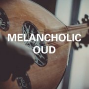 Anouar Brahem - Melancholic Oud (2025)