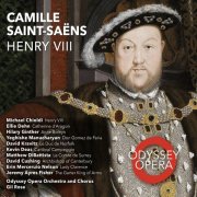Odyssey Opera Orchestra & Chorus, Gil Rose - Camille Saint-Saëns: Henry VIII (2022)
