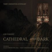 Toby Johnston-Stewart, Jillian Forster, Emily Carr String Quartet, Bruce Meikle - Cathedral After Dark (Live at Christ Church Cathedral, Victoria, 9/12/2025) (2026) [Hi-Res]