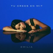 Emilia - Tú crees en mí? (2022) Hi-Res