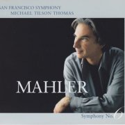 Michael Tilson Thomas, San Francisco Symphony - Mahler: Symphony No. 6 (2006) [SACD]