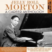 Jelly Roll Morton - A Career Anthology Vol. 1 1923-28 (2024)