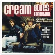 Cream - Blues Condition (1999)