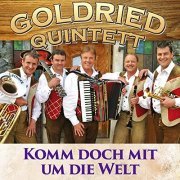 Goldried Quintett - Komm doch mit um die Welt (2021)