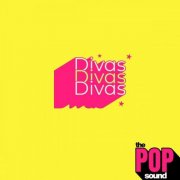 VA - The Pop Sound: Divas Divas Divas (2025)