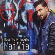 Rosario Miraggio - Mai via (2014)