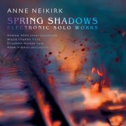 Anne Neikirk - Spring Shadows (2020) Hi-Res