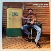 Mike Shaver - Finally Home (2025)