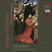 Franz Raml - Pachelbel: Clavier Music, Vol. 1 (2009)