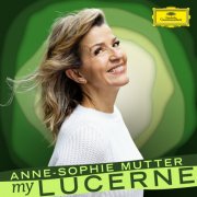 Anne-Sophie Mutter - Anne-Sophie Mutter: My Lucerne (2026)