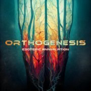 Orthogenesis - Esoteric Annihilation (2023)