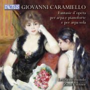 Letizia Belmondo & Zsolt Czetner - Giovanni Caramiello: Operatic Fantasias for harp and piano and solo harp (2015)