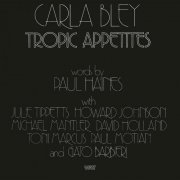 Carla Bley - Tropic Appetites (1974) [Vinyl]