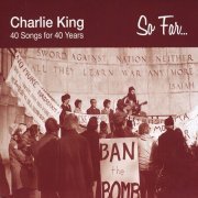 Charlie King - So Far So Good (2013)