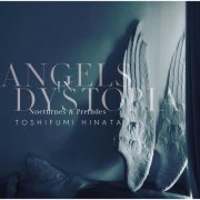 Hinata Toshifumi - Angels in Dystopia Nocturnes & Preludes (2022) [Hi-Res]