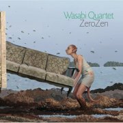 Wasabi Quartet - ZeroZen (2017)