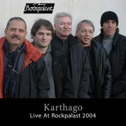 Karthago - Live at Rockpalast (Live, Bonn, 2004) (2021)