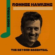 Ronnie Hawkins - Ronnie Hawkins - The Beyond Essential (2008)