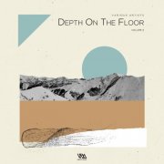 VA - Depth On The Floor Vol. 3 (2025)