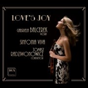 Gabriela Balcerek, Sinfonia Viva, Tomasz Radziwonowicz - Love’s Joy (2025) [Hi-Res]