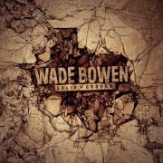 Wade Bowen - Solid Ground (Deluxe Version) (2018) [Hi-Res]