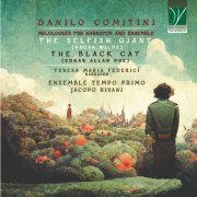 Teresa Maria Federici, Jacopo Rivani, Ensemble Tempo Primo - Danilo Comitini: The Selfish Giant (Oscar Wilde), The Black Cat (Edgar Allan Poe) - Melologues for Narrator and Ensemble (2023)