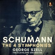 George Szell, The Cleveland Orchestra - Schumann: The 4 Symphonies by George Szell (2025 Remastered, Cleveland 1958-1960) (2025) [Hi-Res]