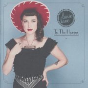 Lanie Lane - To The Horses (2011)