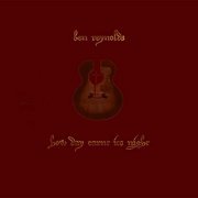 Ben Reynolds - How Day Earnt Its Night (2009)