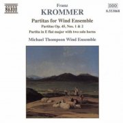 Michael Thompson Wind Ensemble - Krommer: Partitas for Wind Ensemble Op. 45, Nos. 1-2 (1999)