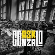 ASK GONZALO - Ask Gonzalo (2023)