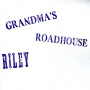 Riley, Gary stewart - Grandma's Roadhouse (1971)