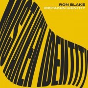 Ron Blake - Mistaken Identity (2023) [Hi-Res]