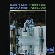 Iceberg Slim - Reflections (1994)