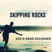 Ken & Brad Kolodner, Brad Kolodner, Ken Kolodner - Skipping Rocks (2013)